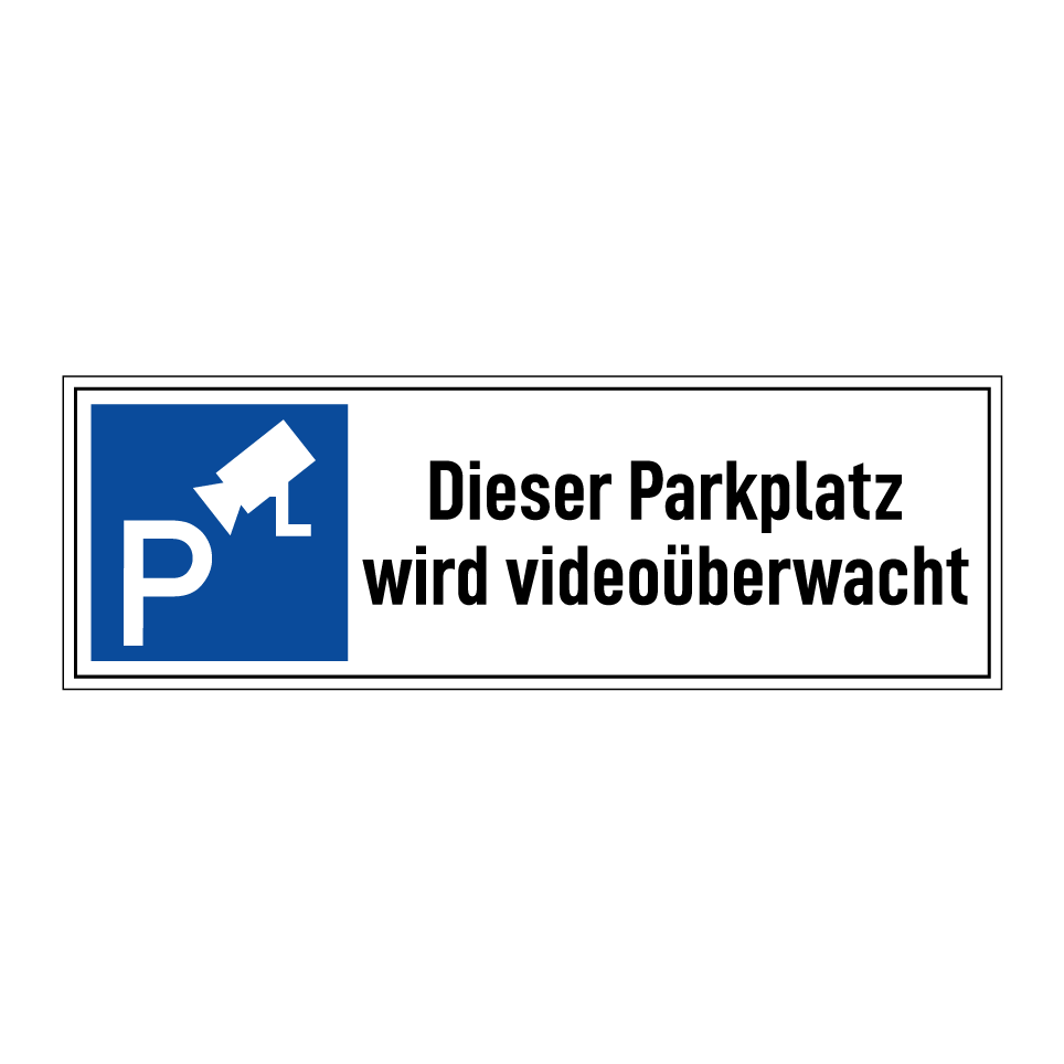 Dieser Parkplatz wird videoüberwacht