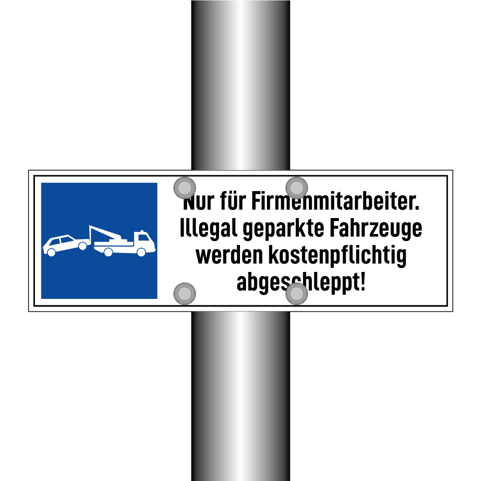 Nur für Firmenmitarbeiter. Illegal geparkte Fahrzeuge werden kostenpflichtig abgeschleppt!