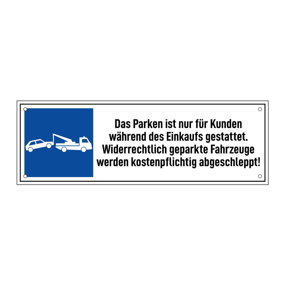 Das Parken ist nur für Kunden während des Einkaufs gestattet. Widerrechtlich geparkte Fahrzeuge werden kostenpflichtig abgeschleppt!