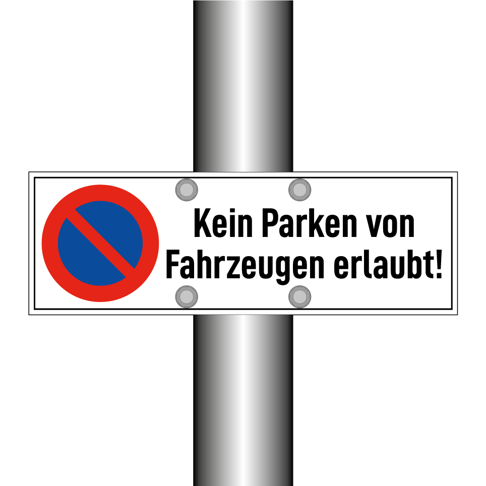 Kein Parken von Fahrzeugen erlaubt!