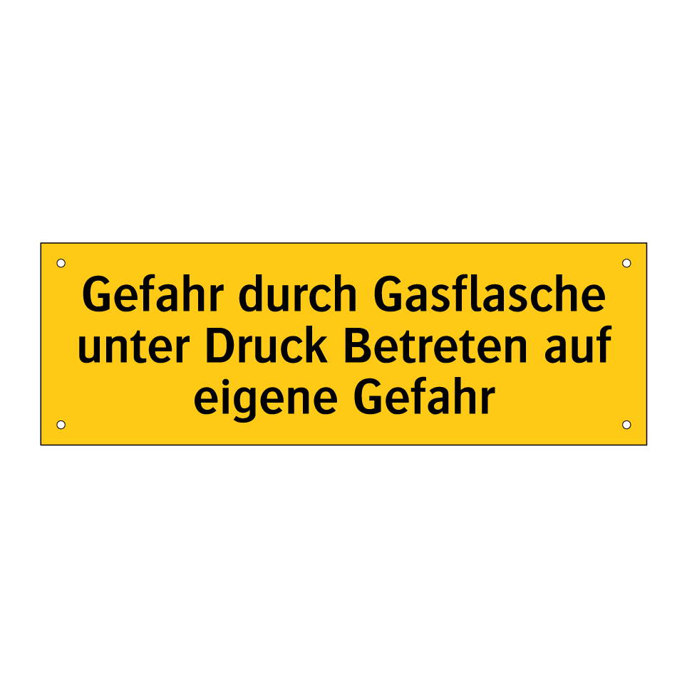 Gefahr durch Gasflasche unter Druck Betreten auf eigene Gefahr
