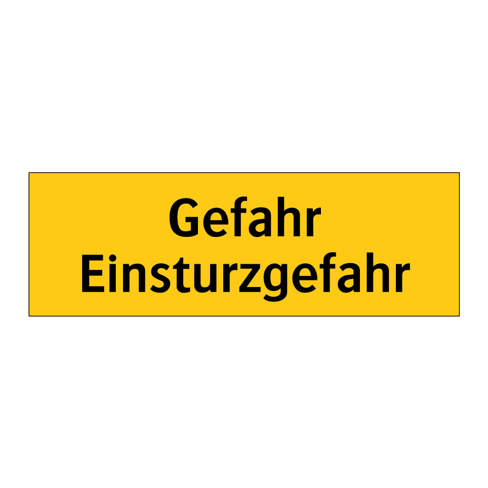 Gefahr Einsturzgefahr