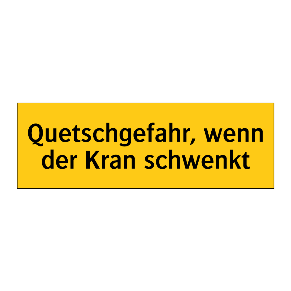 Quetschgefahr, wenn der Kran schwenkt