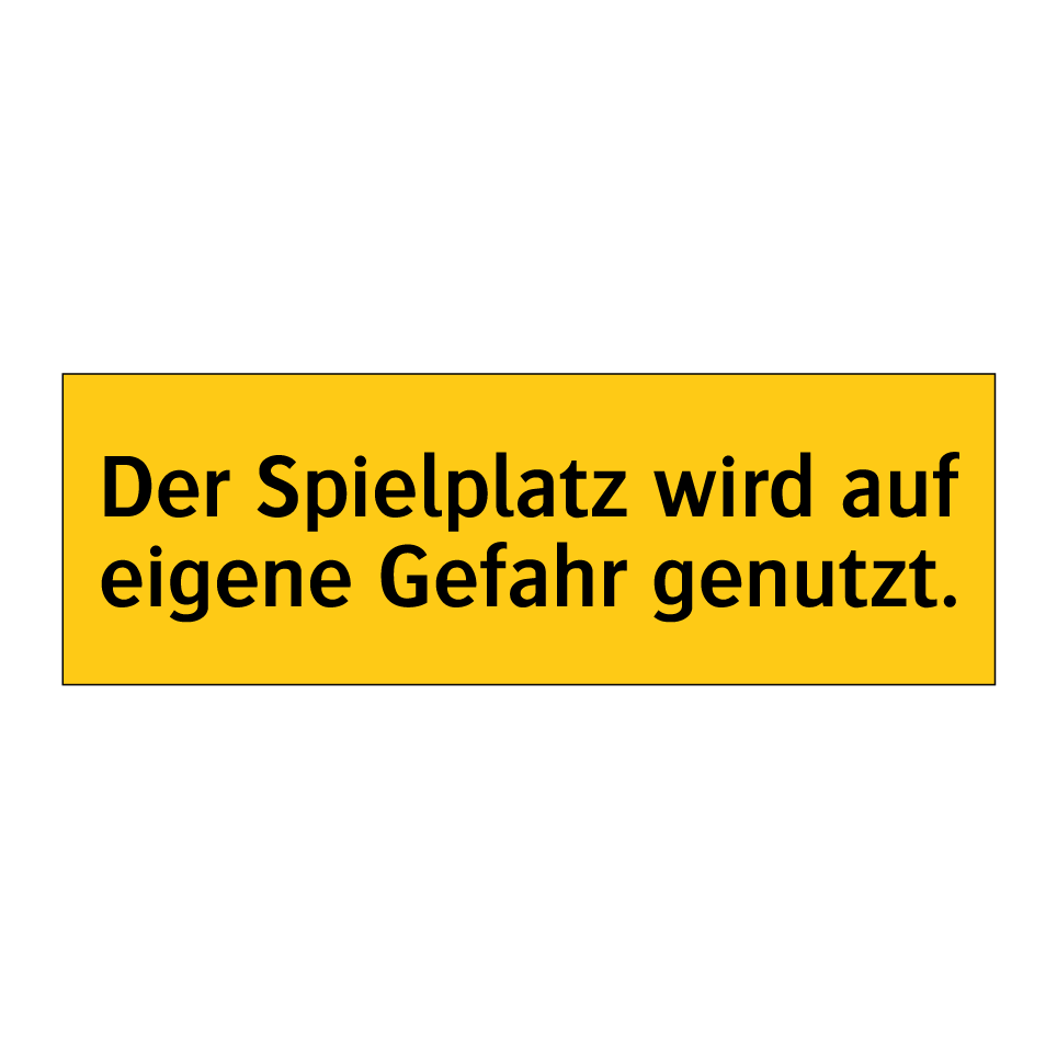 Der Spielplatz wird auf eigene Gefahr genutzt.