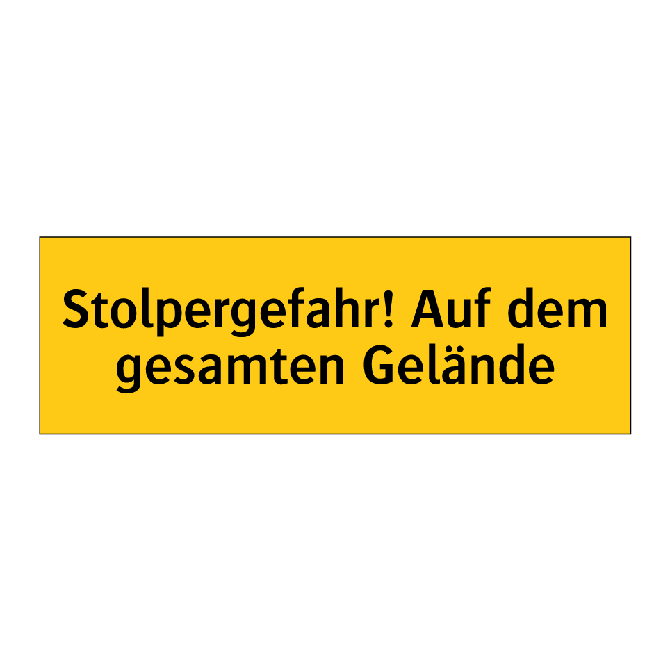 Stolpergefahr! Auf dem gesamten Gelände