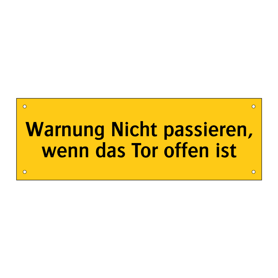 Warnung Nicht passieren, wenn das Tor offen ist
