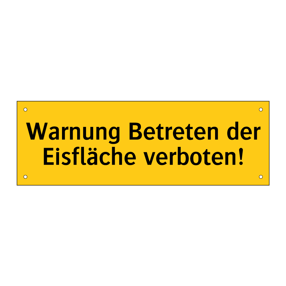 Warnung Betreten der Eisfläche verboten!