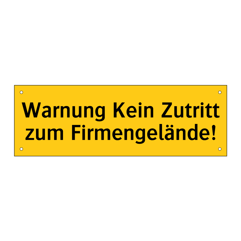 Warnung Kein Zutritt zum Firmengelände!