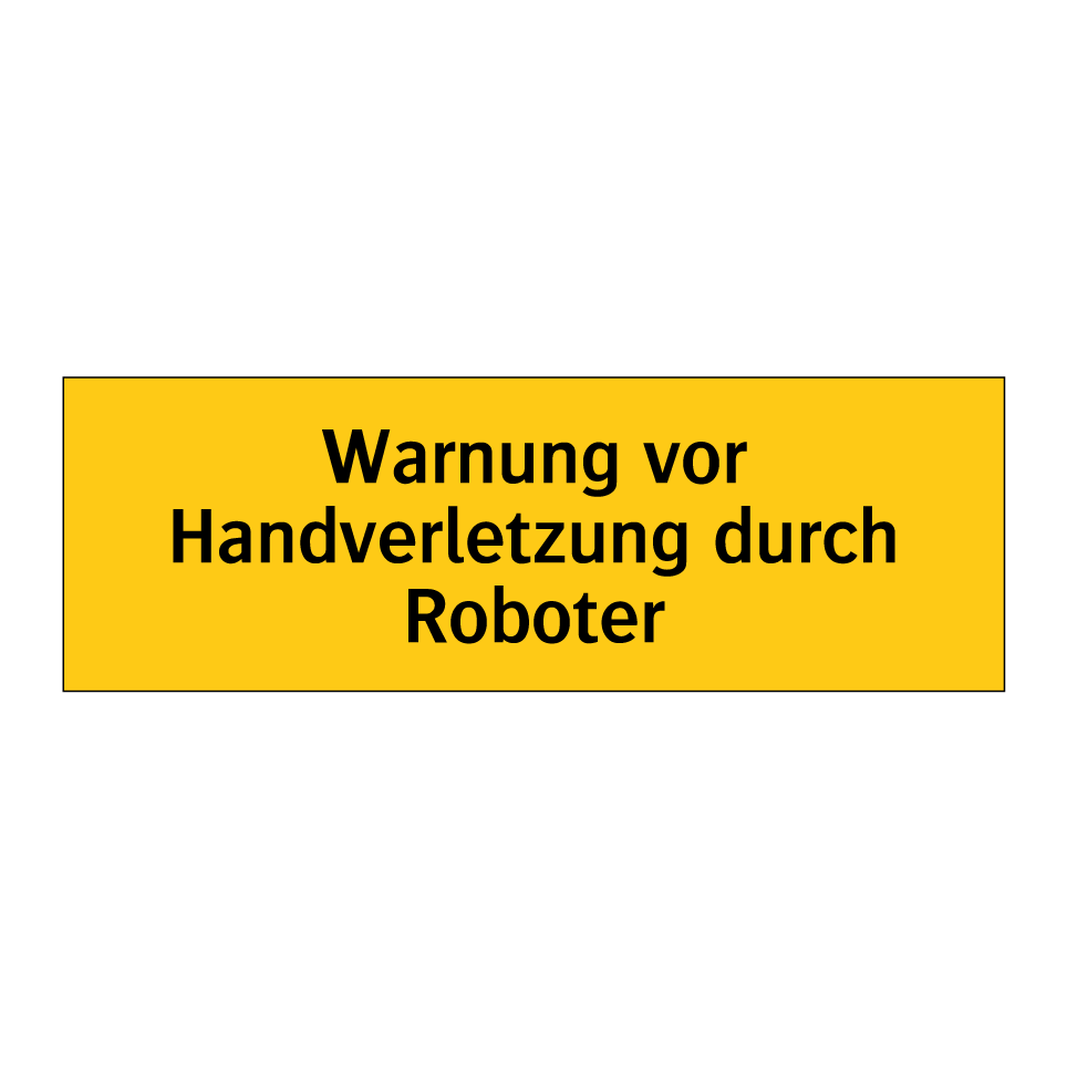 Warnung vor Handverletzung durch Roboter