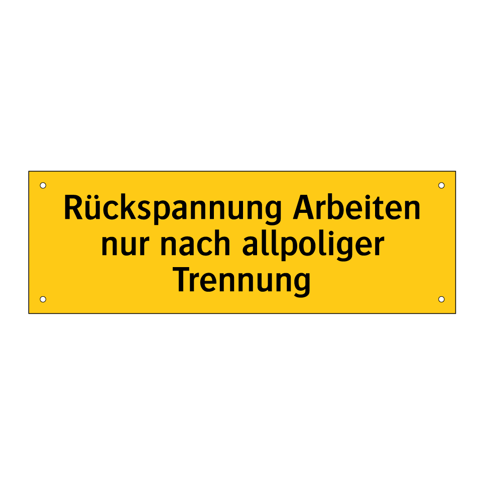 Rückspannung Arbeiten nur nach allpoliger Trennung