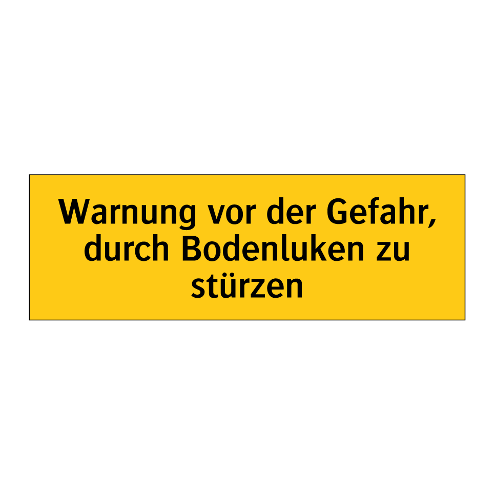 Warnung vor der Gefahr, durch Bodenluken zu stürzen