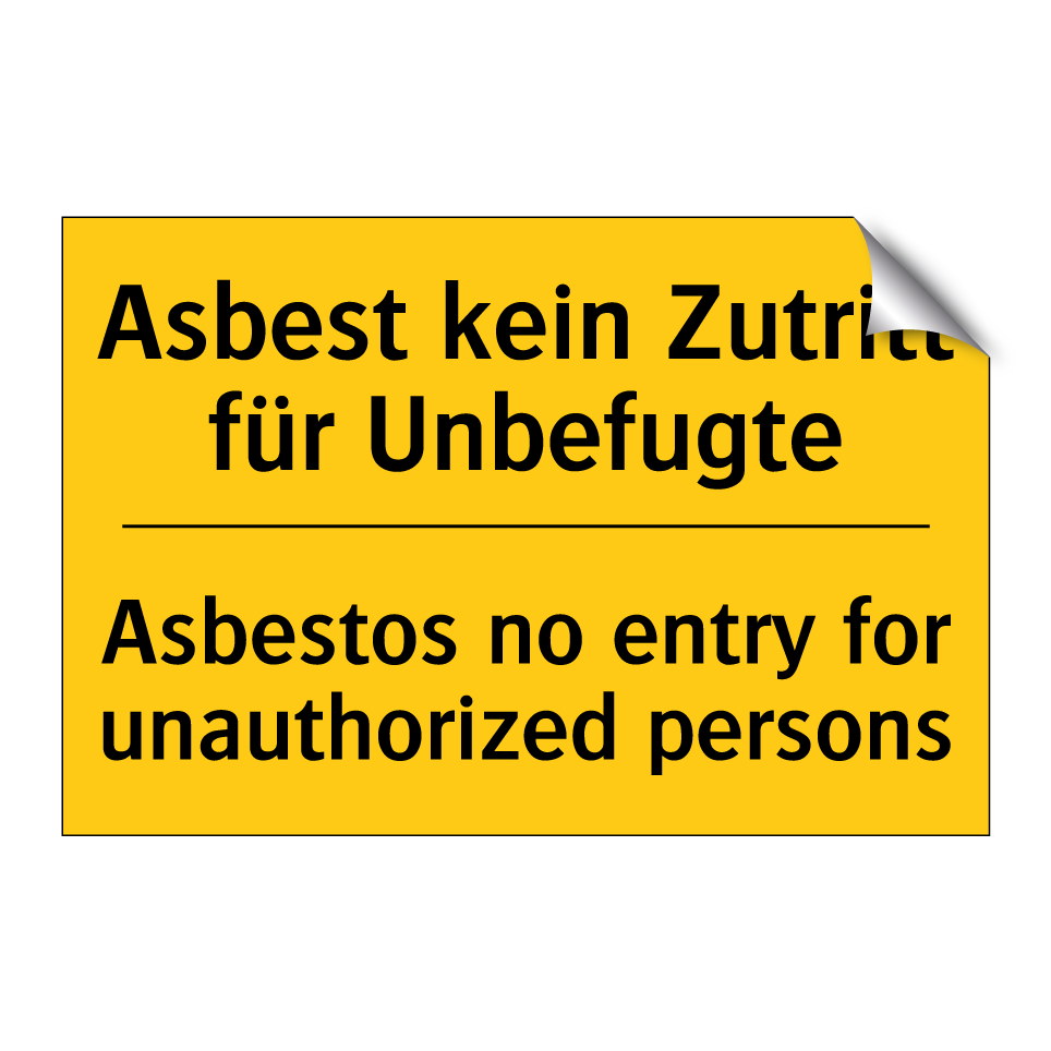 Asbest kein Zutritt für Unbefugte/.../ - Asbestos no entry for unauthorized /.../