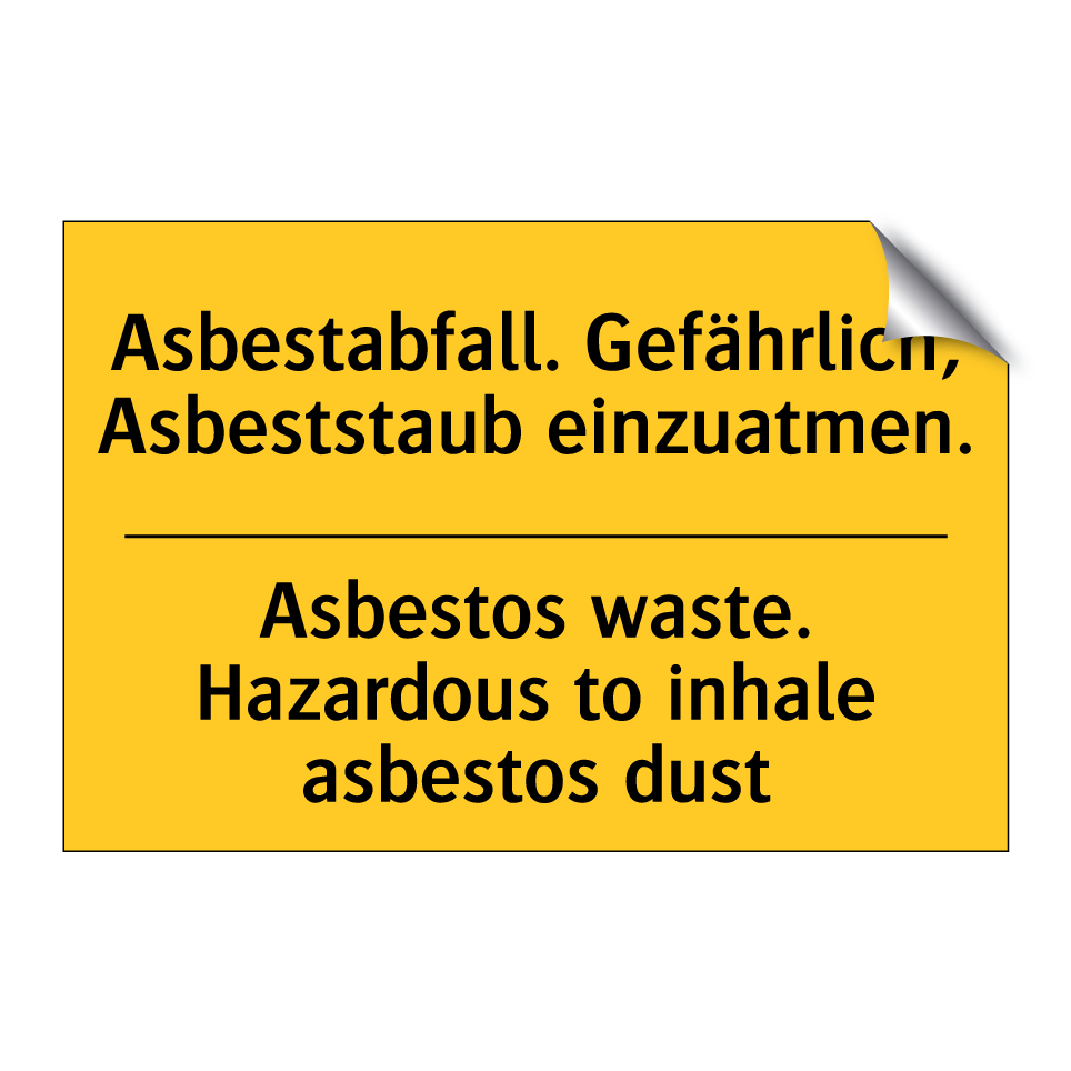 Asbestabfall. Gefährlich, Asbeststaub /.../ - Asbestos waste. Hazardous to inhale /.../
