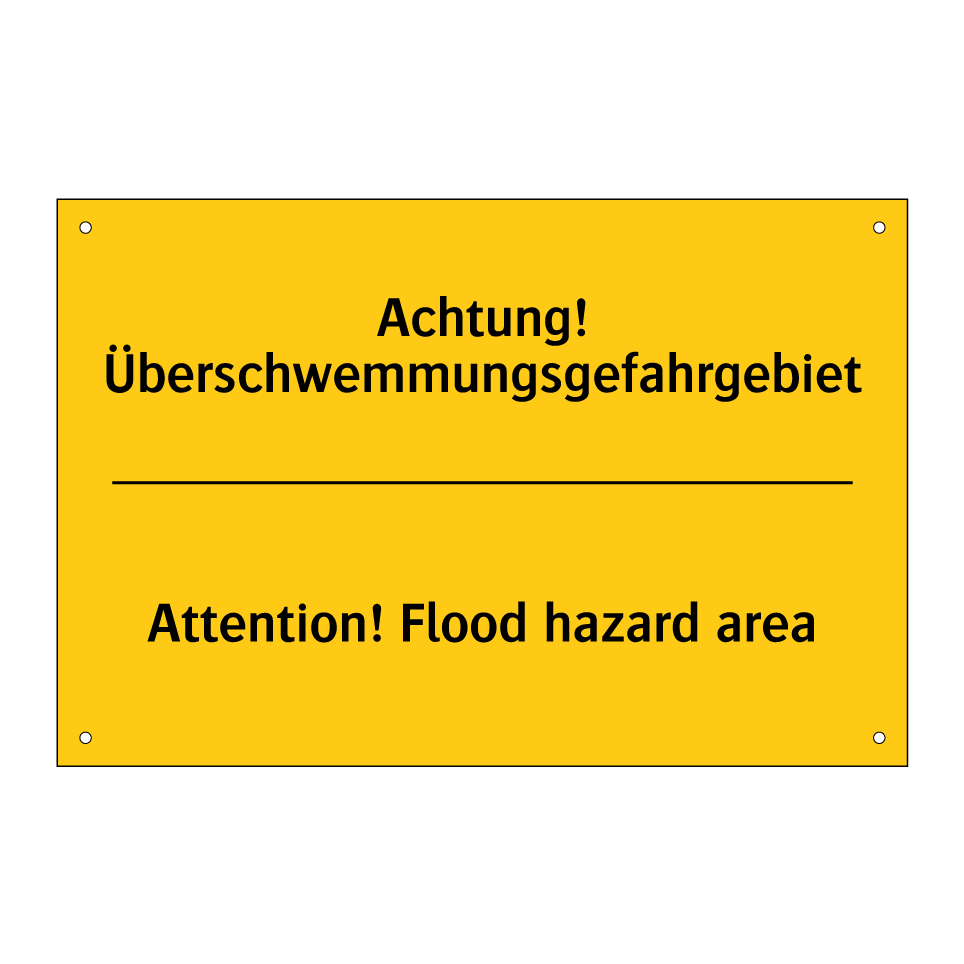 Achtung! Überschwemmungsgefahrgebiet/.../ - Attention! Flood hazard area