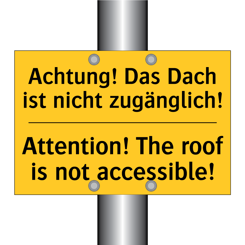 Achtung! Das Dach ist nicht zugänglich!/.../ - Attention! The roof is not accessible!/.../