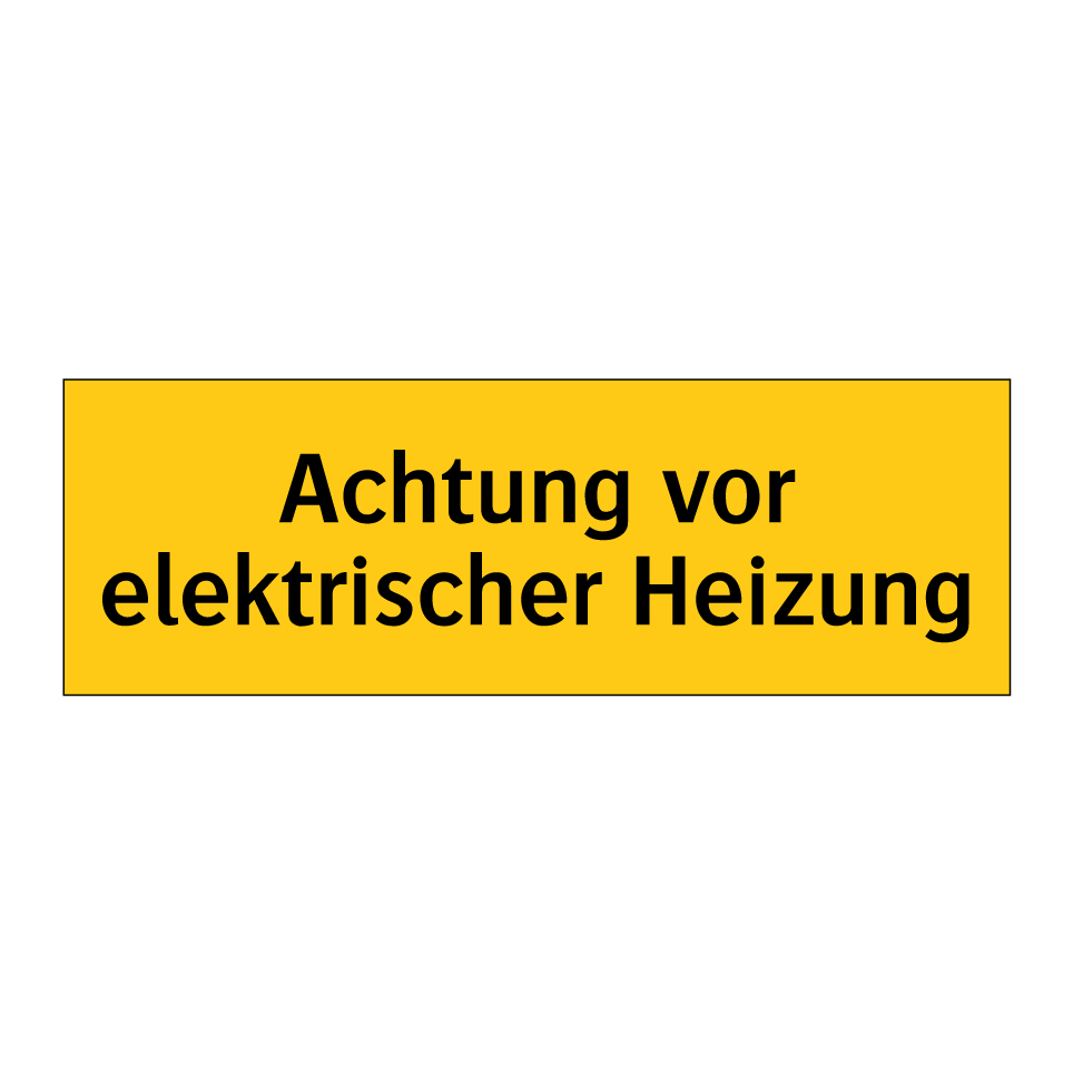 Achtung vor elektrischer Heizung