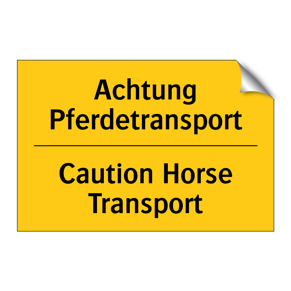Achtung Pferdetransport - Caution Horse Transport