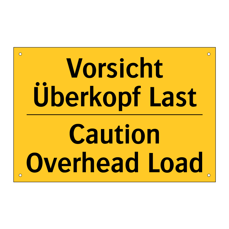 Vorsicht Überkopf Last - Caution Overhead Load