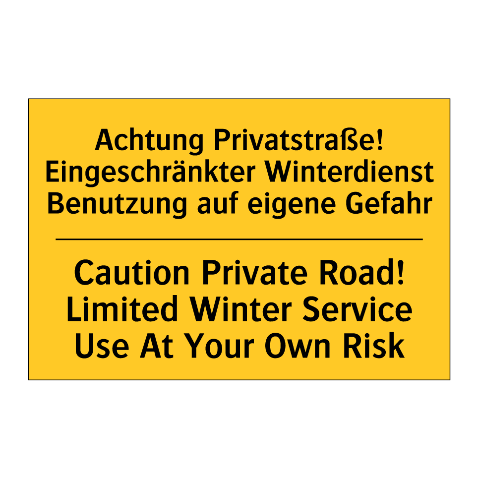 Achtung Privatstraße! Eingeschränkter /.../ - Caution Private Road! Limited /.../