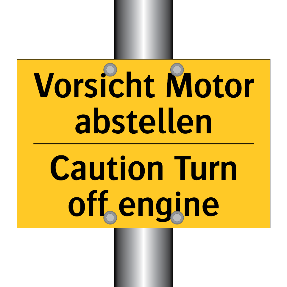 Vorsicht Motor abstellen - Caution Turn off engine