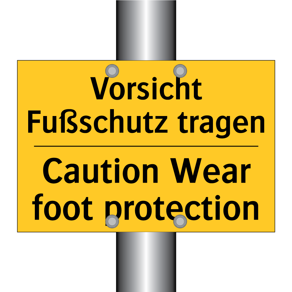Vorsicht Fußschutz tragen - Caution Wear foot protection