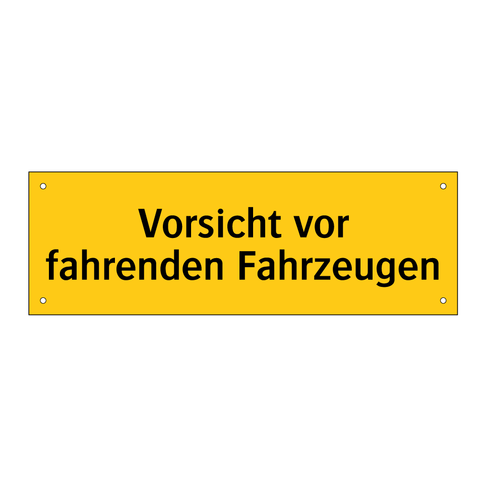 Vorsicht vor fahrenden Fahrzeugen