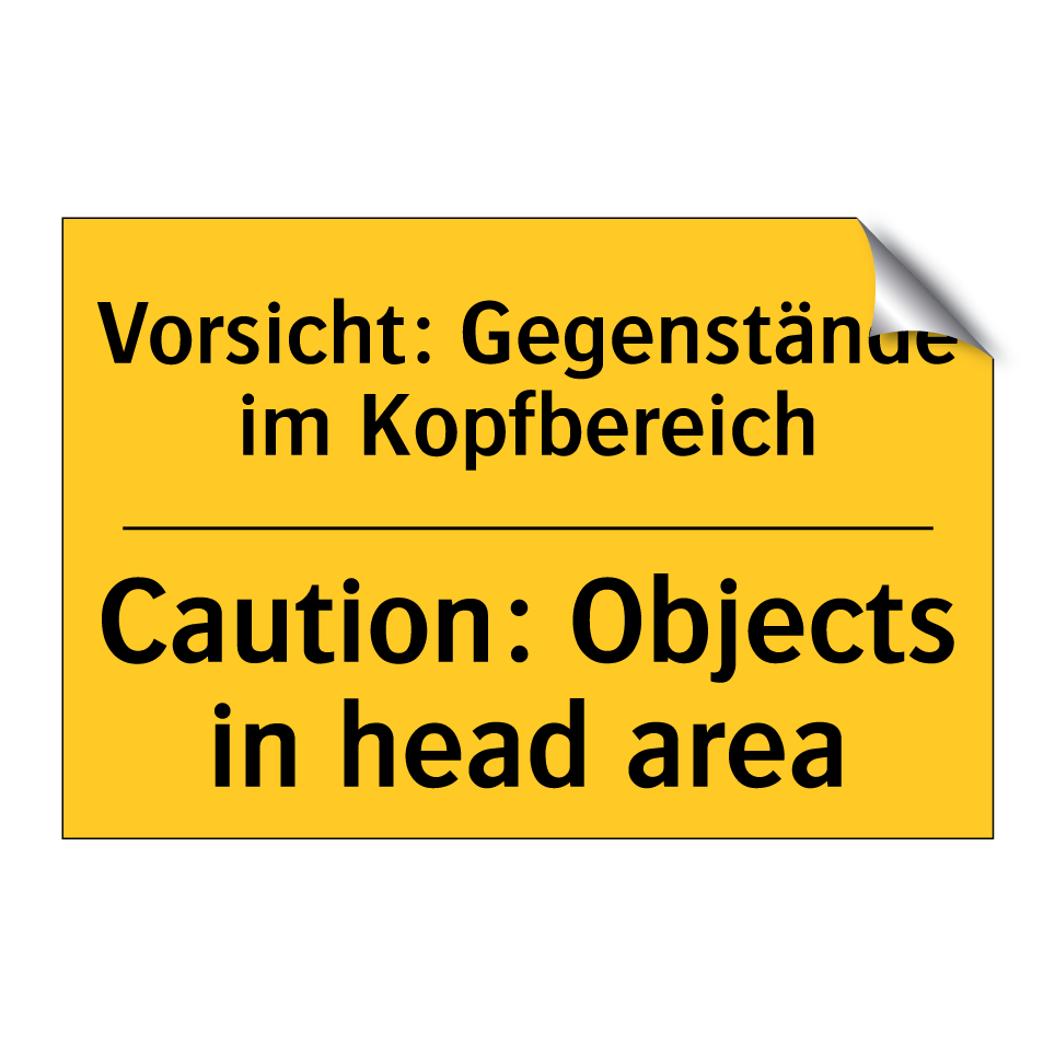 Vorsicht: Gegenstände im Kopfbereich/.../ - Caution: Objects in head area