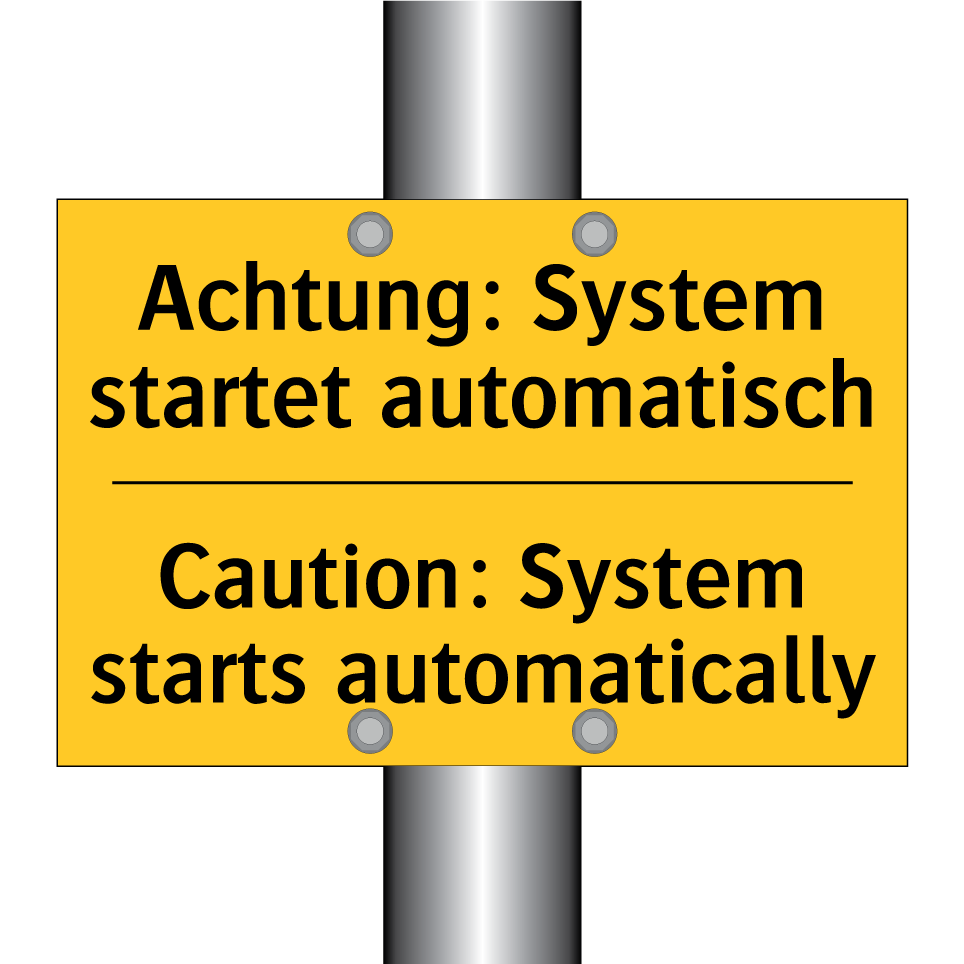 Achtung: System startet automatisch/.../ - Caution: System starts automatically/.../
