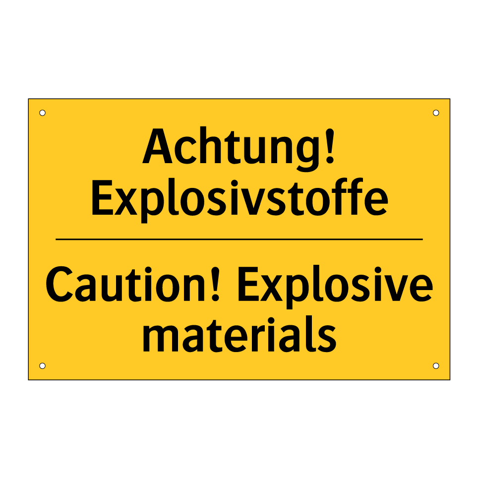 Achtung! Explosivstoffe - Caution! Explosive materials