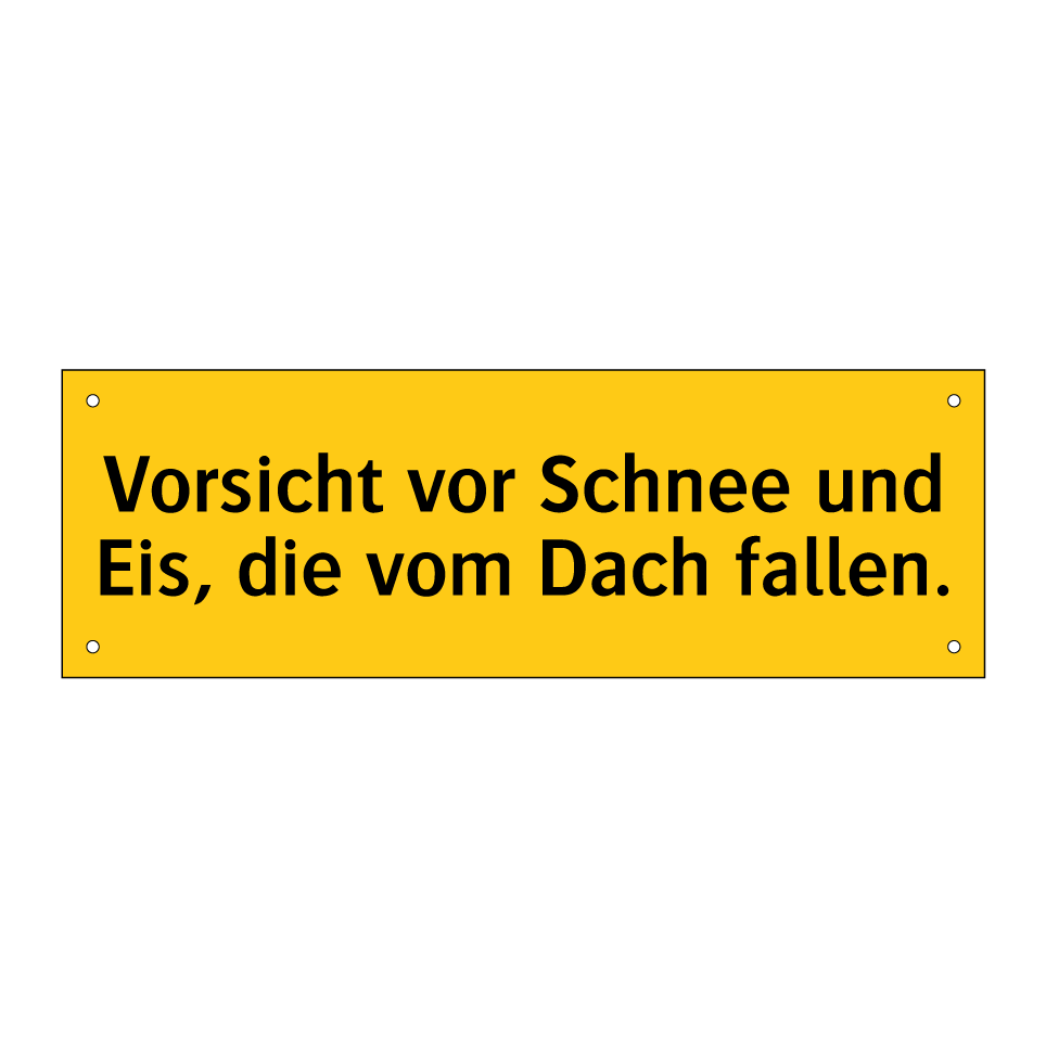 Vorsicht vor Schnee und Eis, die vom Dach fallen.