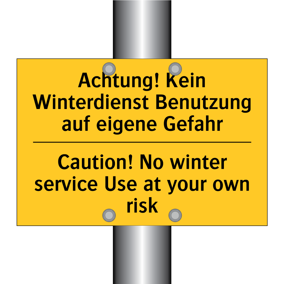 Achtung! Kein Winterdienst Benutzung /.../ - Caution! No winter service Use /.../