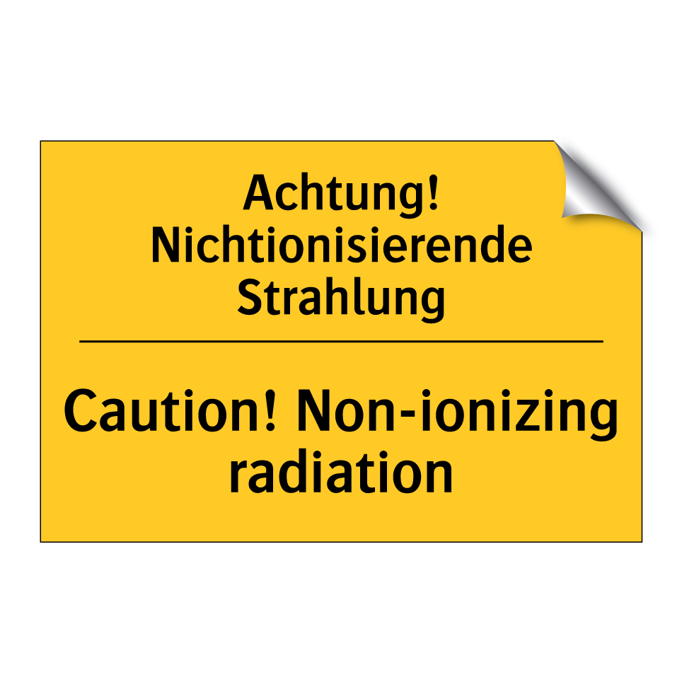 Achtung! Nichtionisierende Strahlung/.../ - Caution! Non-ionizing radiation/.../