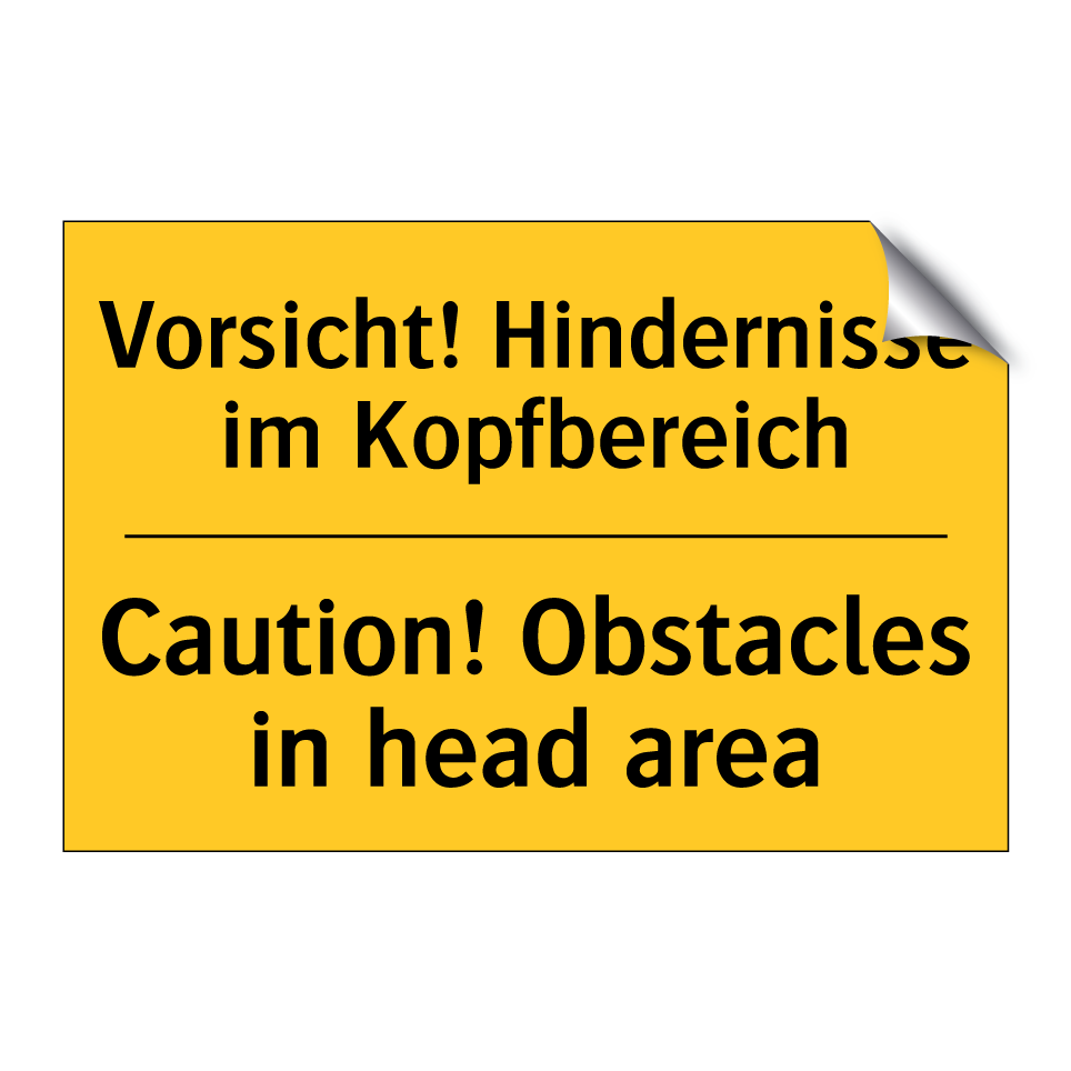 Vorsicht! Hindernisse im Kopfbereich/.../ - Caution! Obstacles in head area/.../