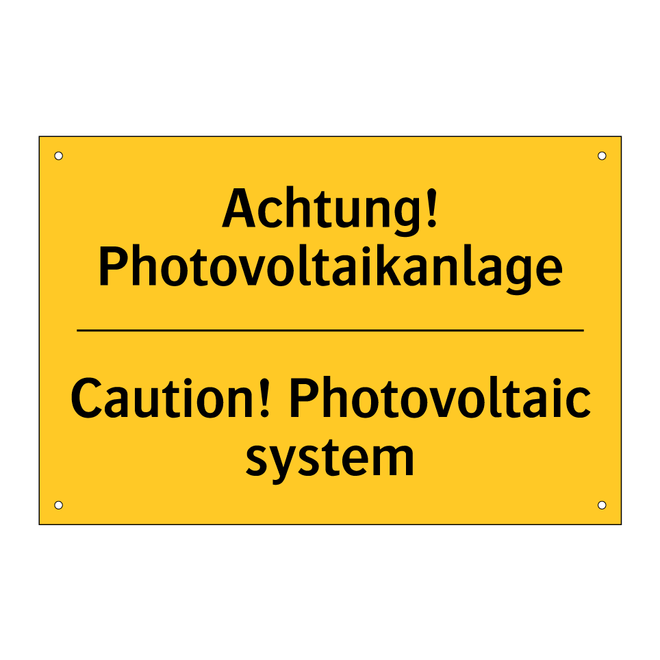 Achtung! Photovoltaikanlage - Caution! Photovoltaic system