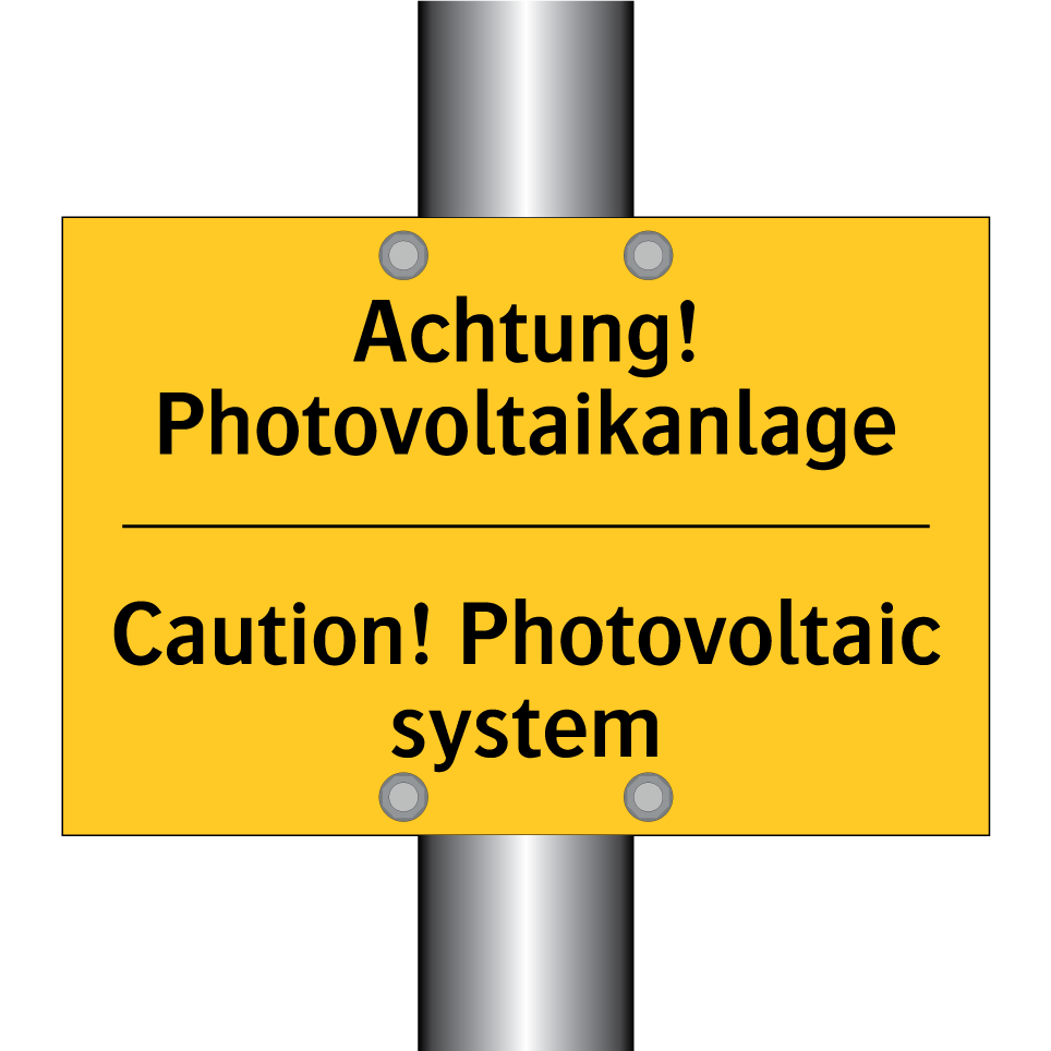 Achtung! Photovoltaikanlage - Caution! Photovoltaic system
