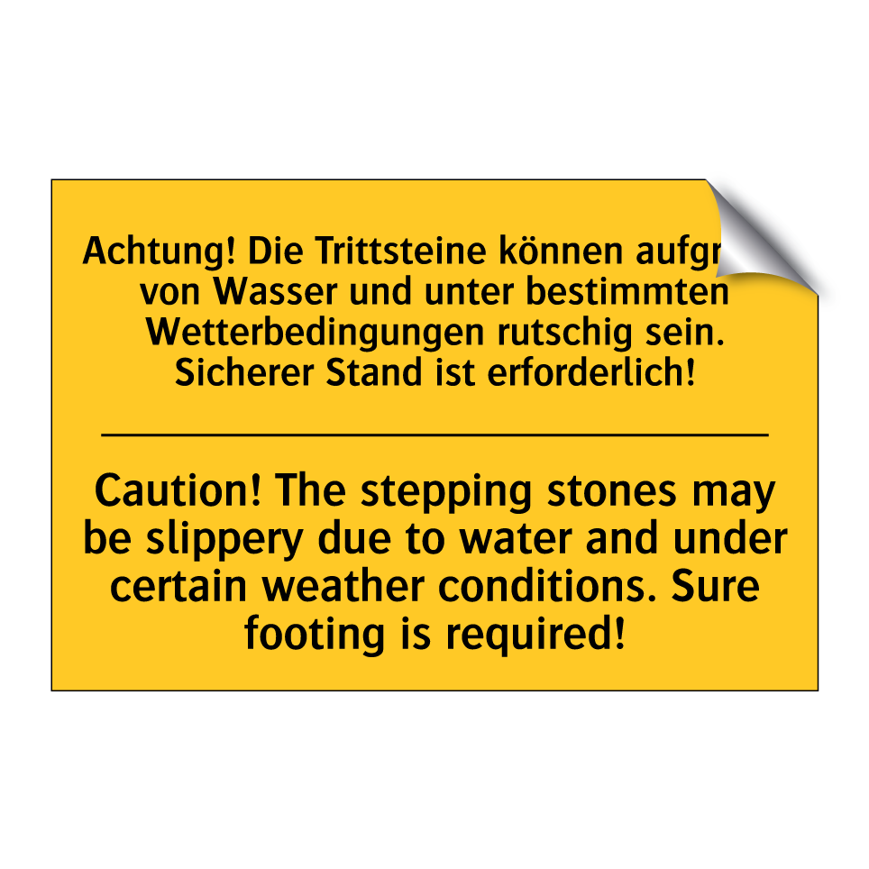 Achtung! Die Trittsteine können /.../ - Caution! The stepping stones may /.../