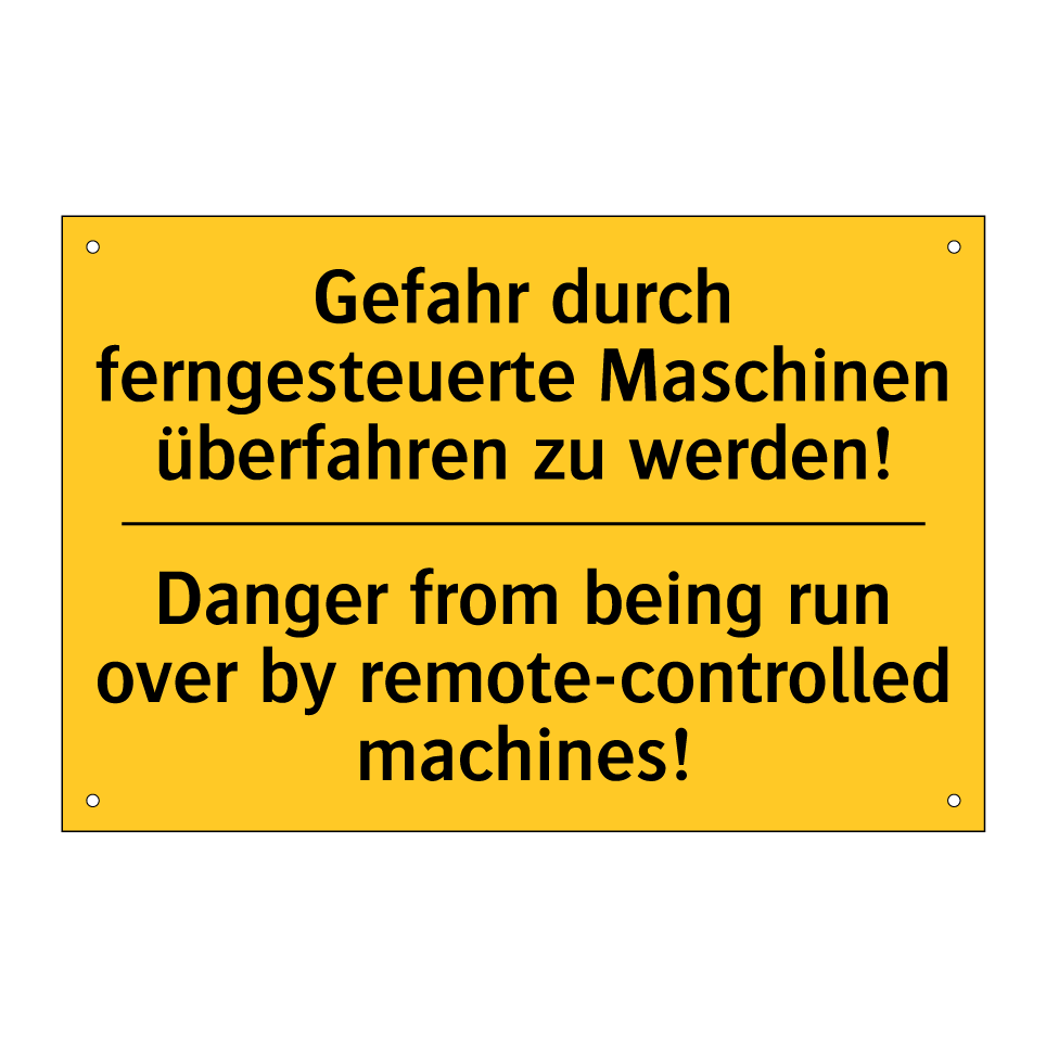 Gefahr durch ferngesteuerte Maschinen /.../ - Danger from being run over by /.../