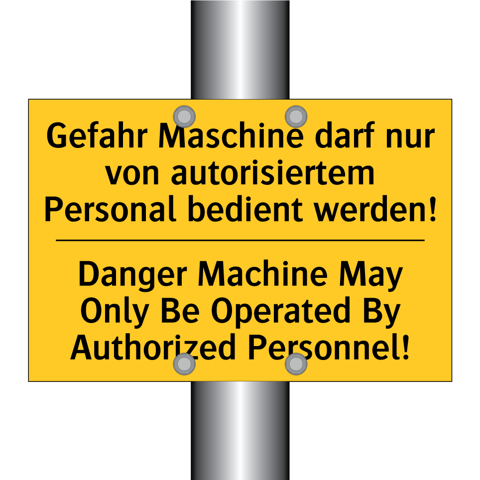 Gefahr Maschine darf nur von autorisiertem /.../ - Danger Machine May Only Be Operated /.../