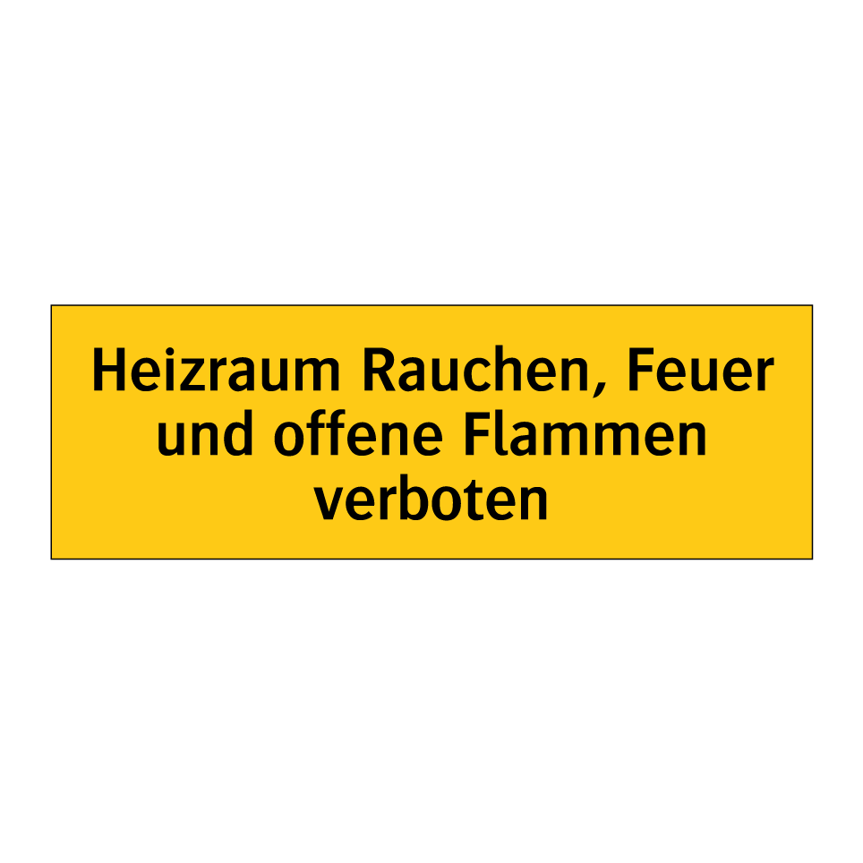 Heizraum Rauchen, Feuer und offene Flammen verboten