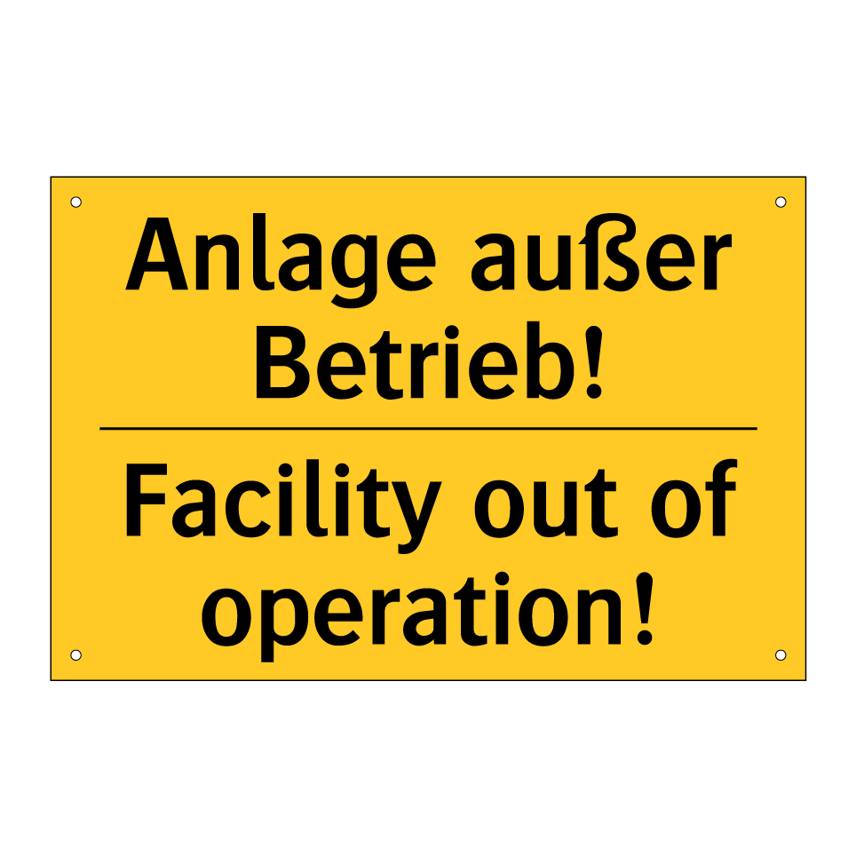 Anlage außer Betrieb! - Facility out of operation!