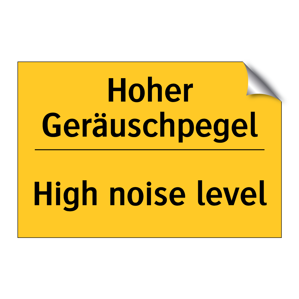 Hoher Geräuschpegel - High noise level