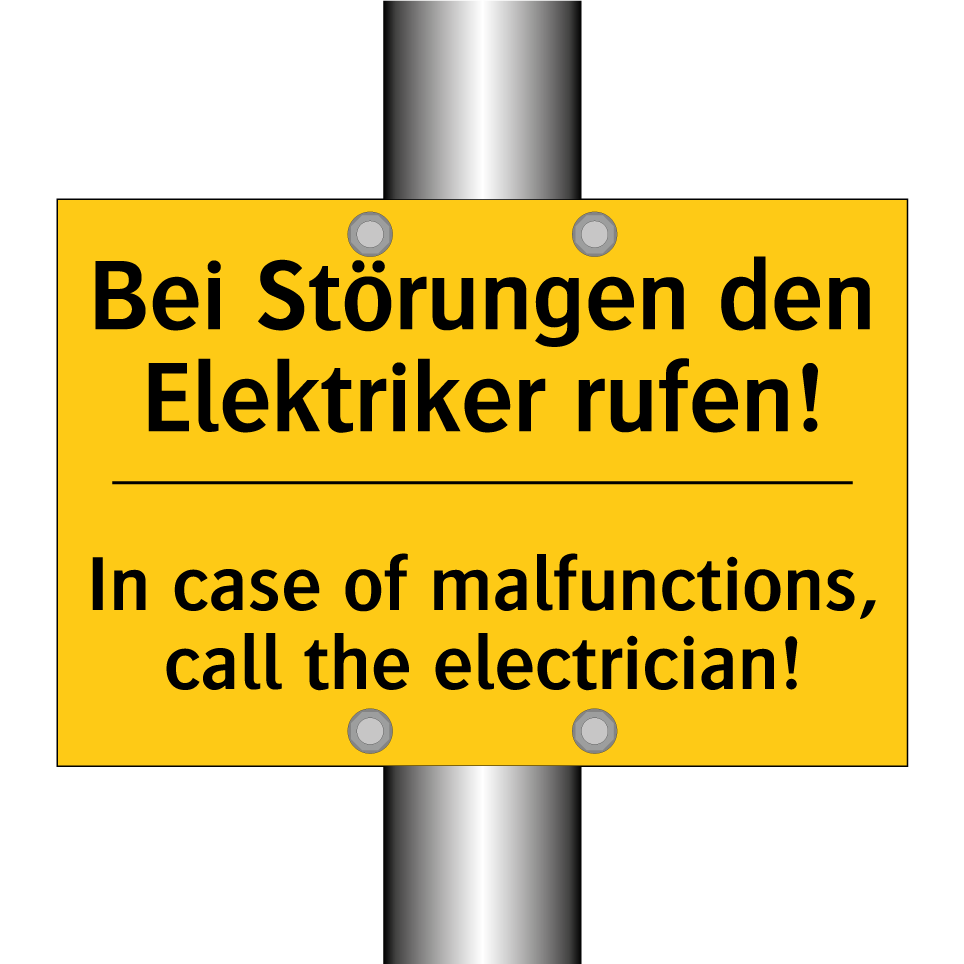 Bei Störungen den Elektriker rufen!/.../ - In case of malfunctions, call /.../
