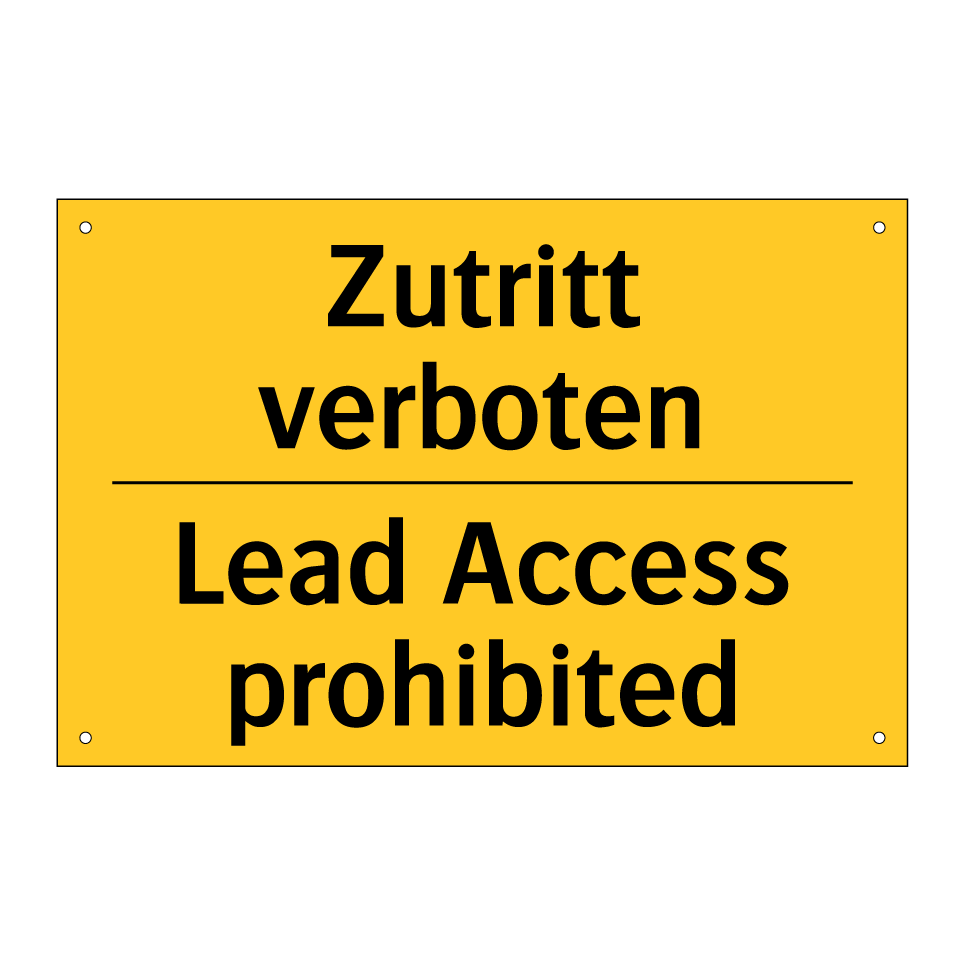 Zutritt verboten - Lead Access prohibited