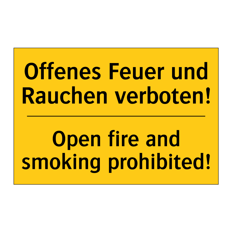 Offenes Feuer und Rauchen verboten!/.../ - Open fire and smoking prohibited!/.../