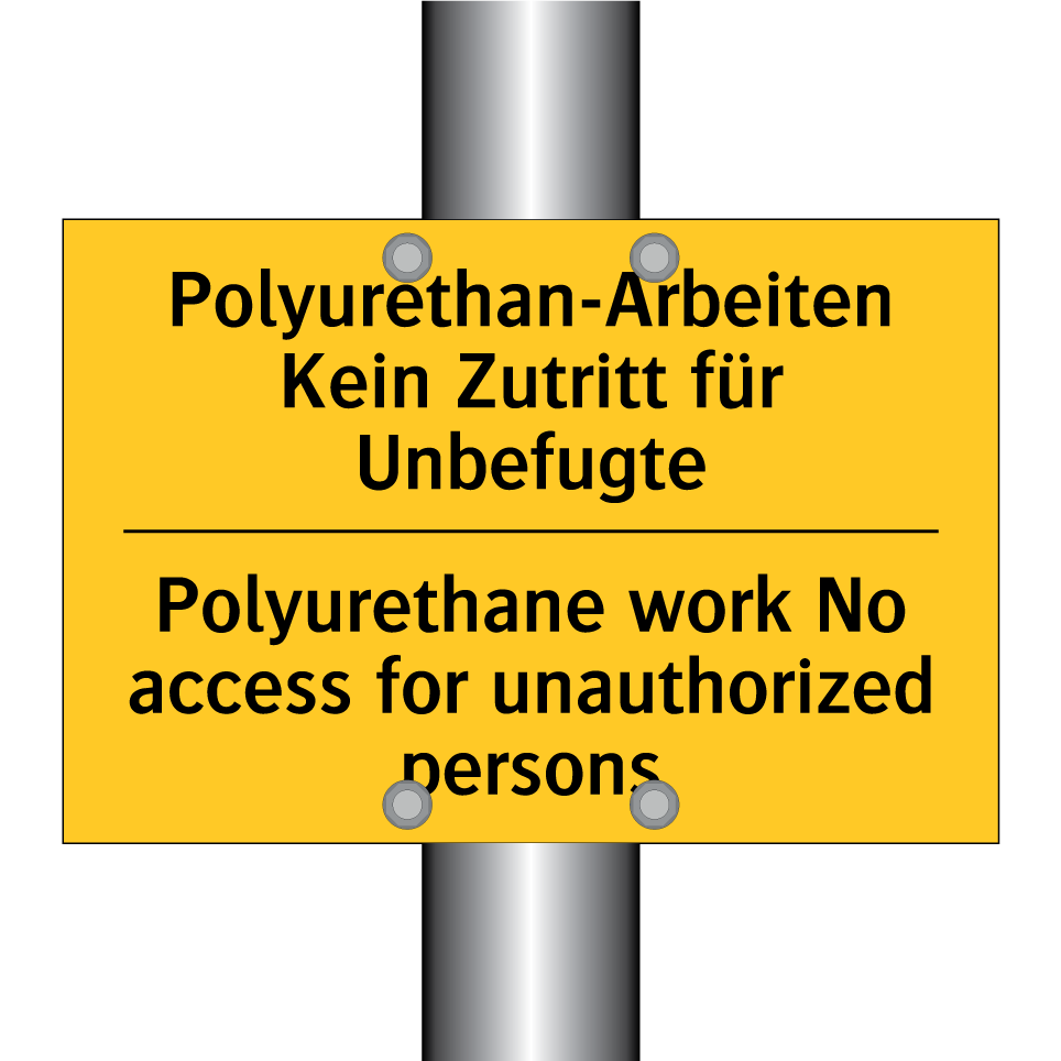Polyurethan-Arbeiten Kein Zutritt /.../ - Polyurethane work No access for /.../