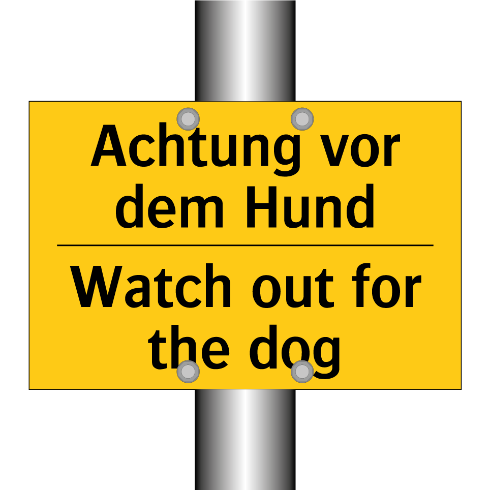 Achtung vor dem Hund - Watch out for the dog