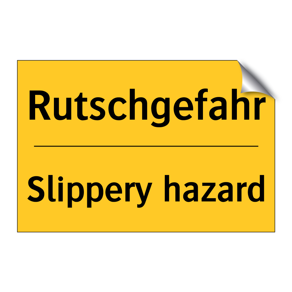 Rutschgefahr - Slippery hazard