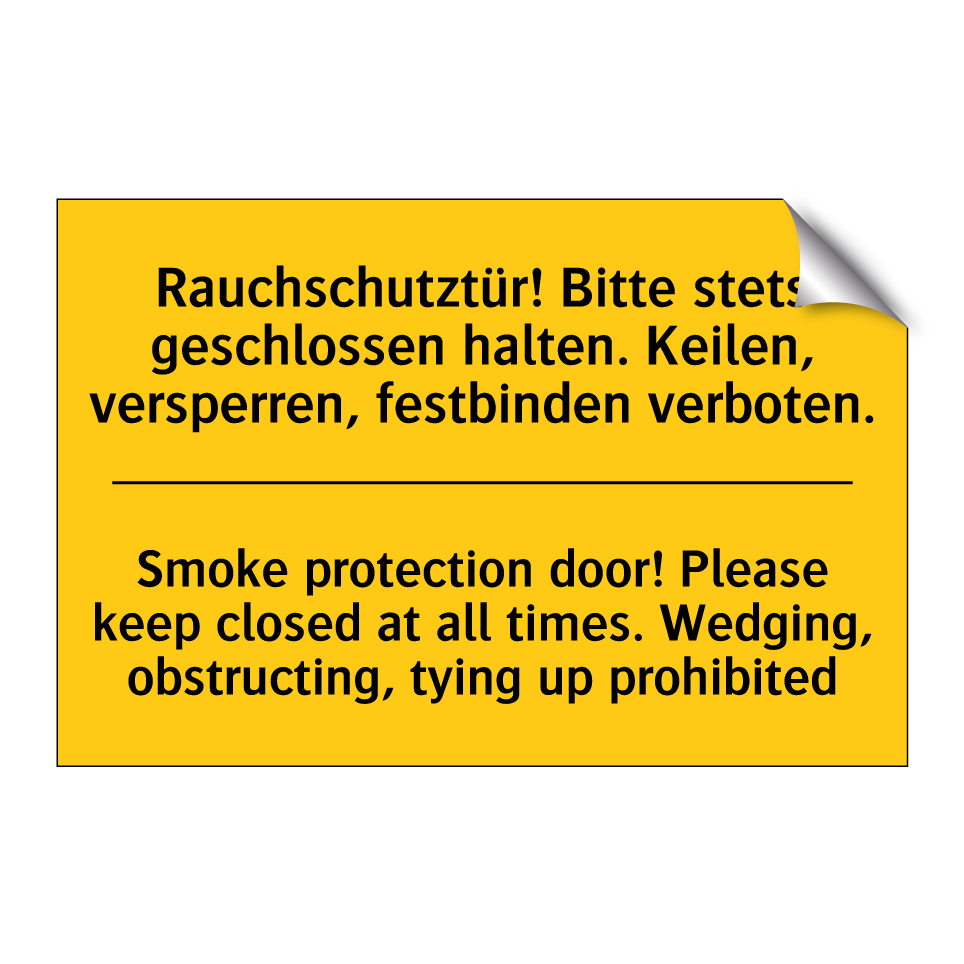 Rauchschutztür! Bitte stets geschlossen /.../ - Smoke protection door! Please /.../