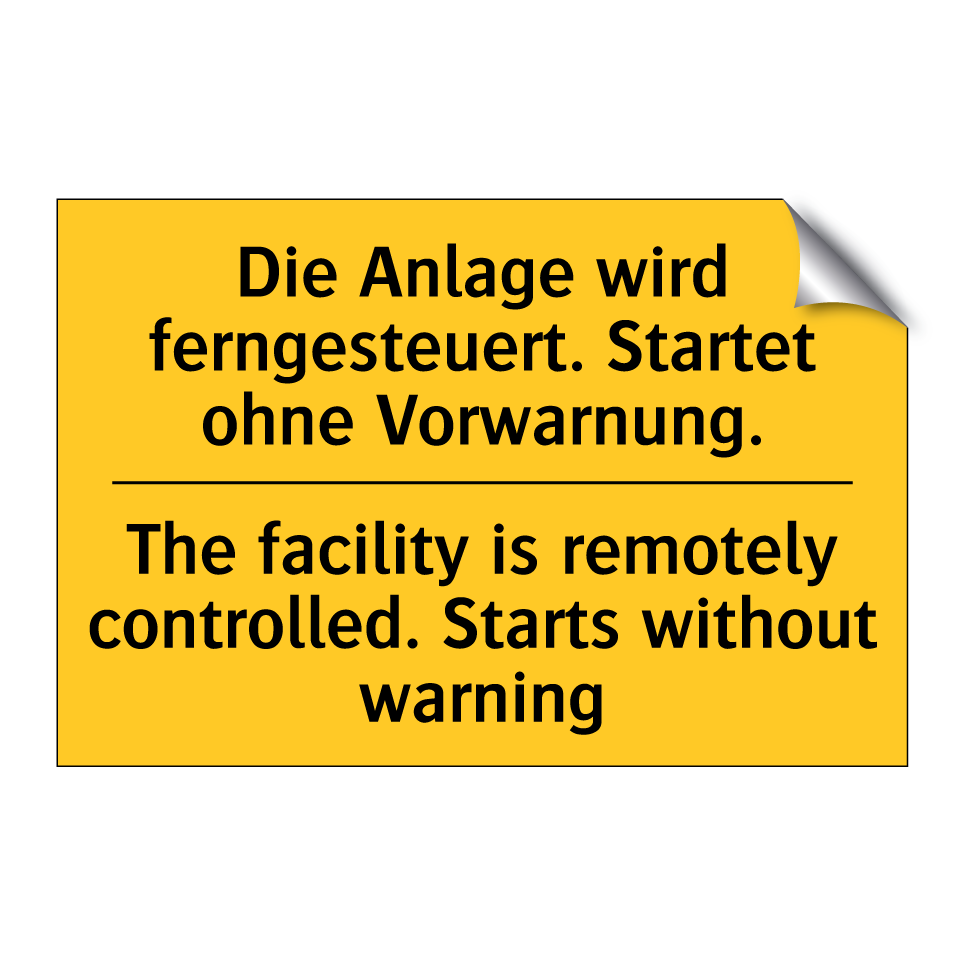 Die Anlage wird ferngesteuert. /.../ - The facility is remotely controlled. /.../