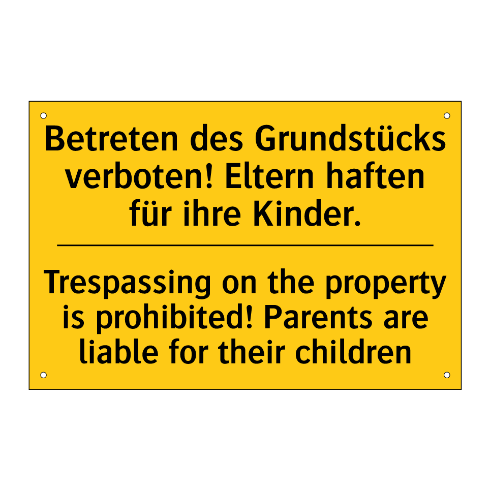Betreten des Grundstücks verboten! /.../ - Trespassing on the property is /.../